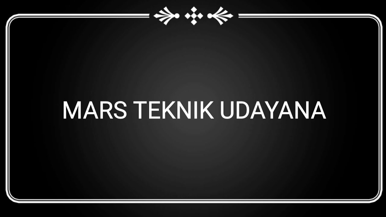 LIRIK MARS TEKNIK UDAYANA