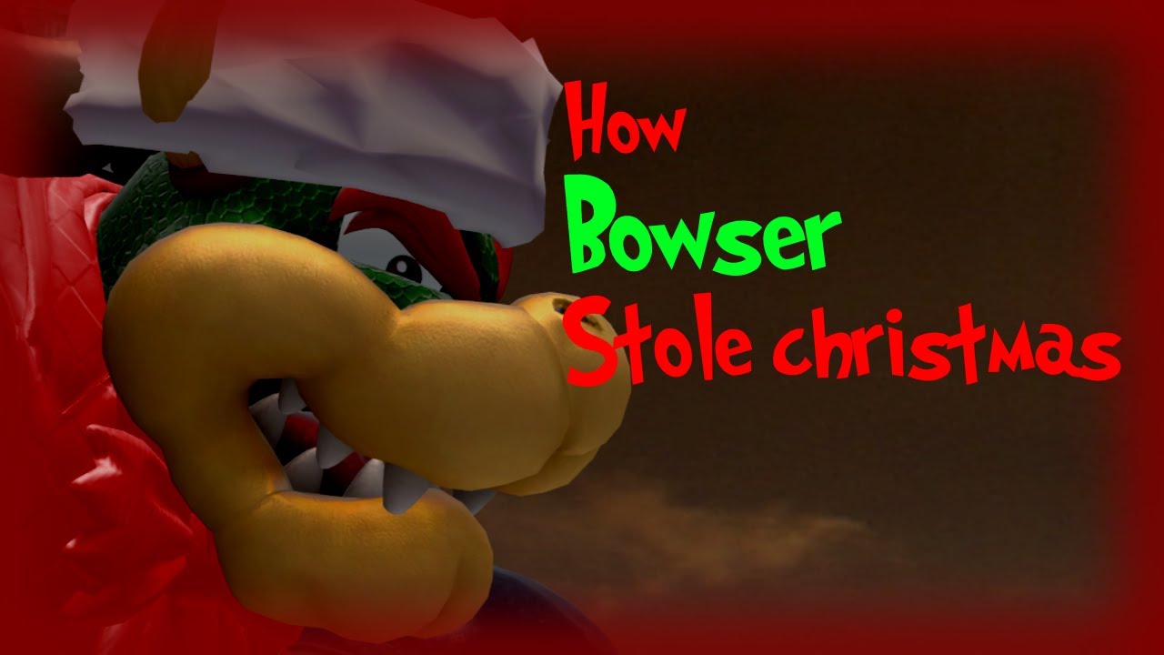 How bowser stole christmas