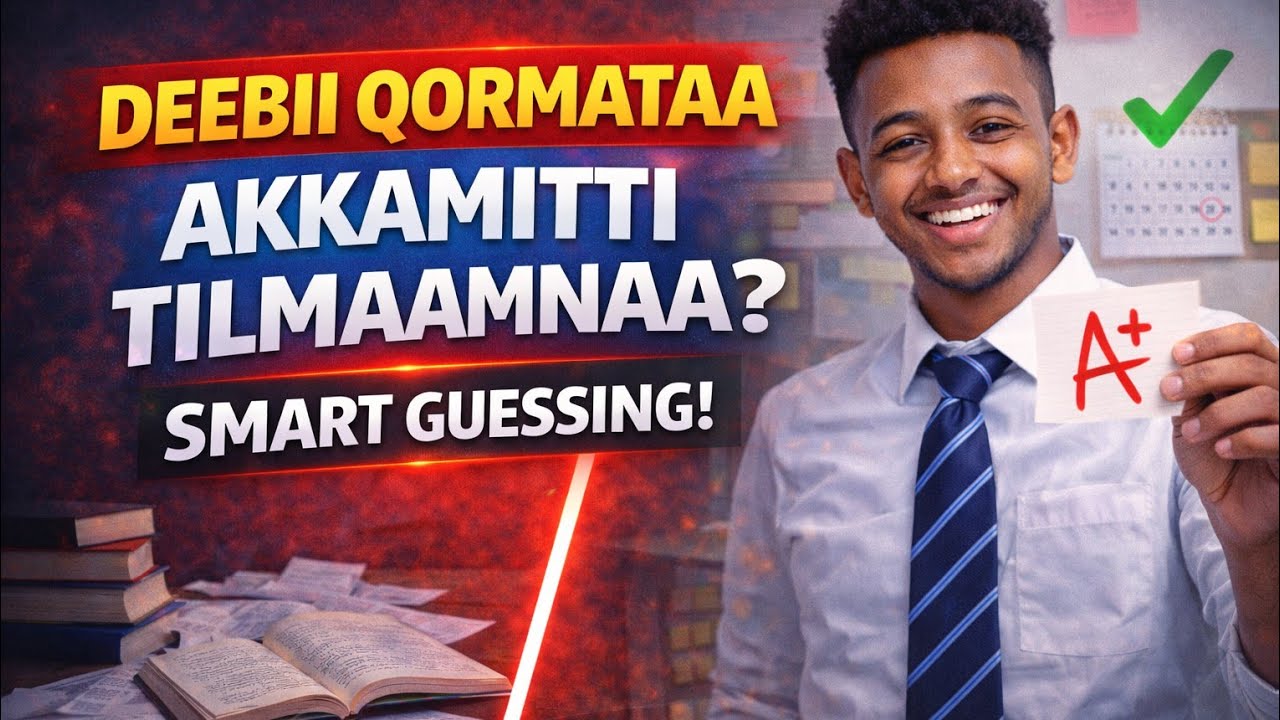 Akkamitti Deebii Qormataa Tilmaamna?//How to Guess Exam Answers Correctly! 🔥