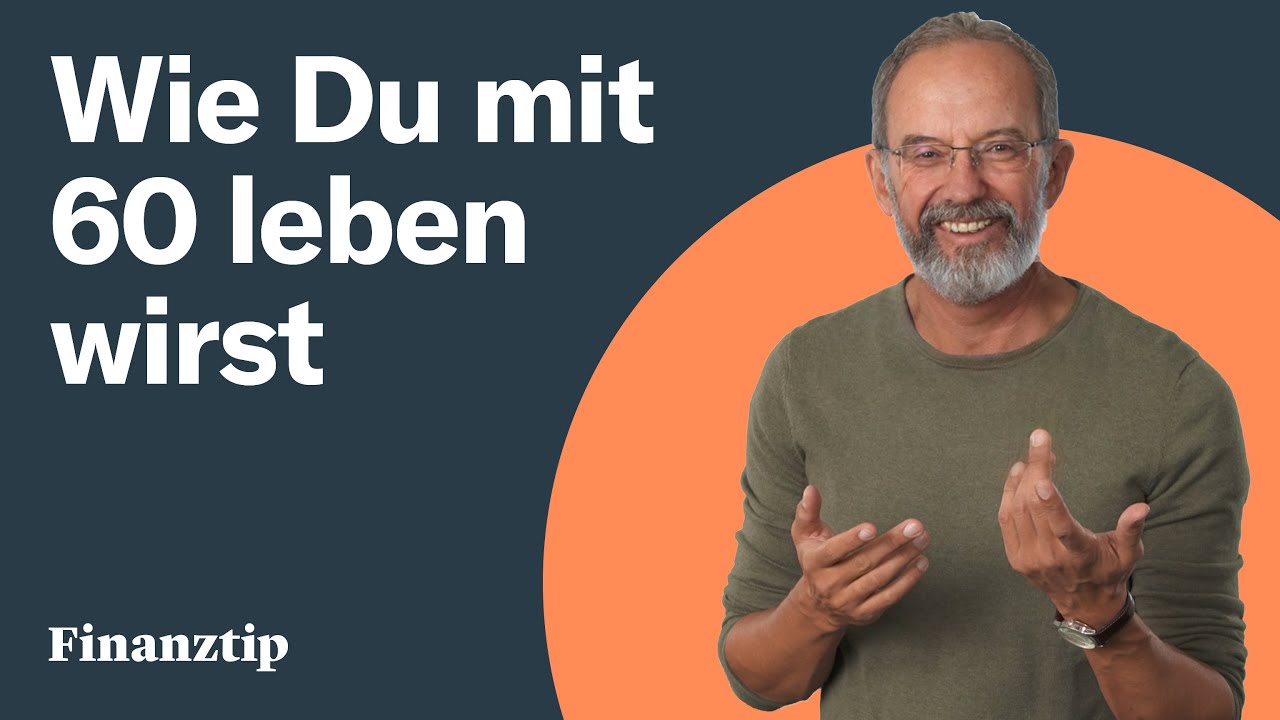 Wie Deine Finanzen mit 60 aussehen werden