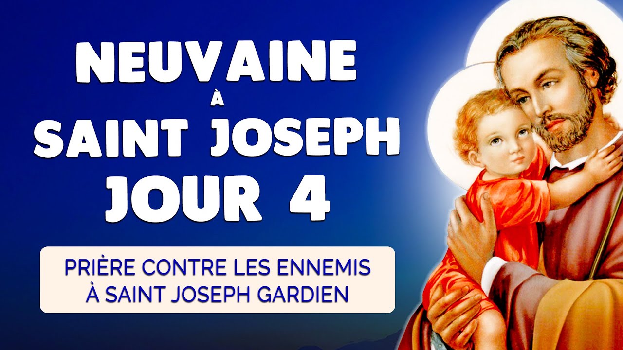 🙏 NEUVAINE à SAINT JOSEPH JOUR 4 🙏 Prière à Saint Joseph contre les Ennemis