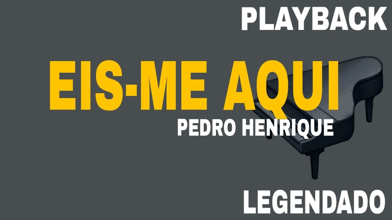 Eis-me Aqui ( PLAYBACK LEGENDADO ) Pedro Henrique