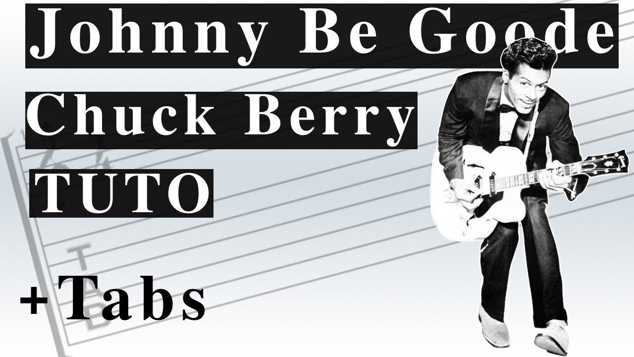 Johnny Be Goode - Chuck Berry- Tuto Guitare Français (TABS)