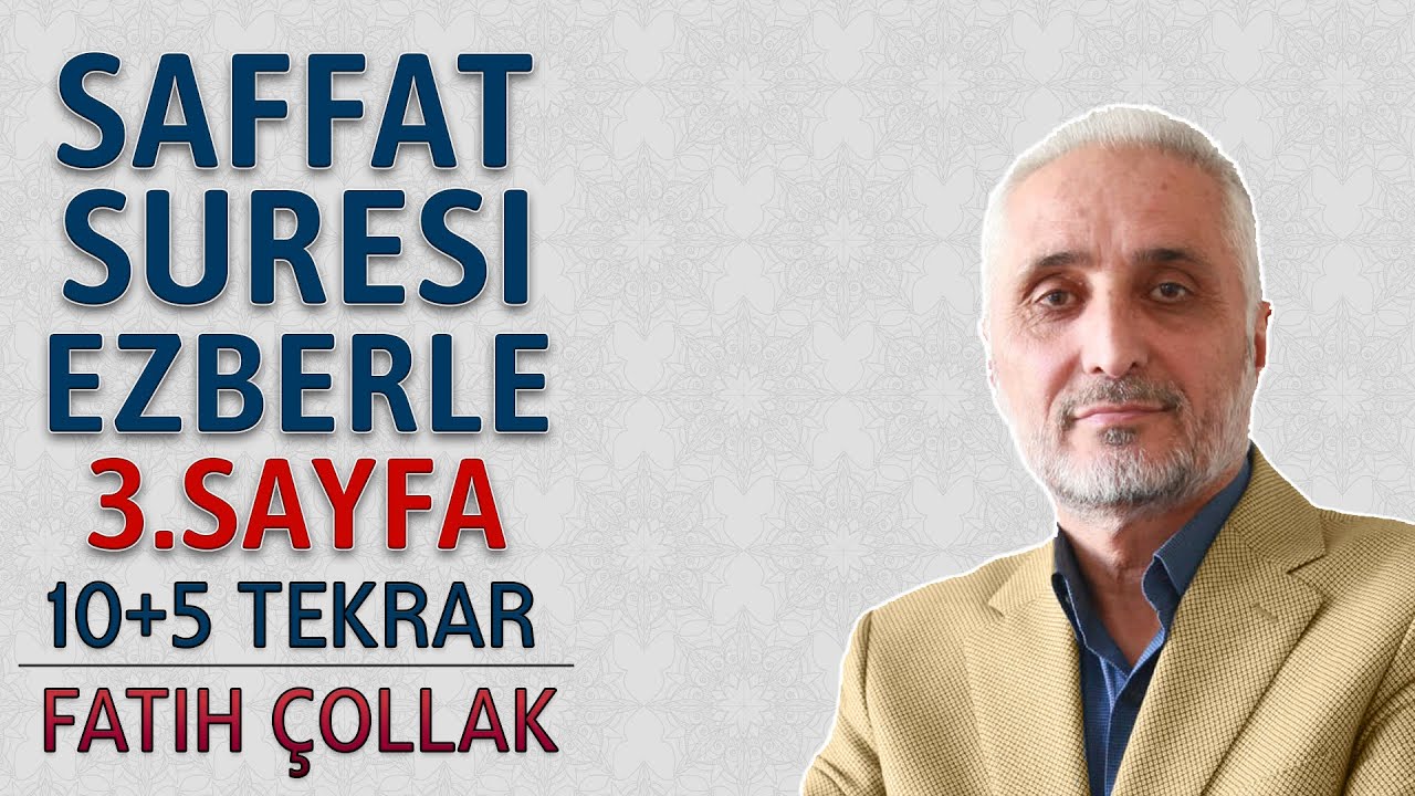 Saffat suresi 3.sayfa ezberle 10 tekrar Fatih Çollak 14.dönüş 23.sayfa (Kuranı Kerim 447.sayfa)