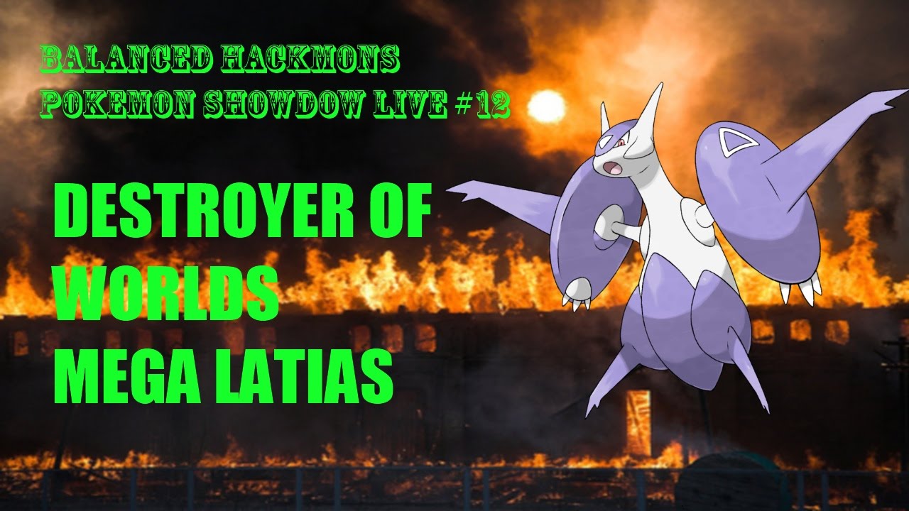 Pokemon Showdown Live #12 Balanced Hackmons: Mega-Latias: Destroyer of Worlds
