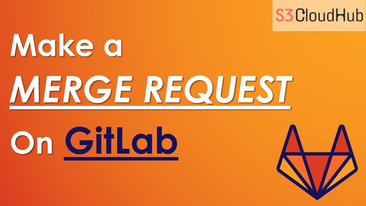 How to Make a Merge Request on GitLab? | GitLab Tutorial for Beginners