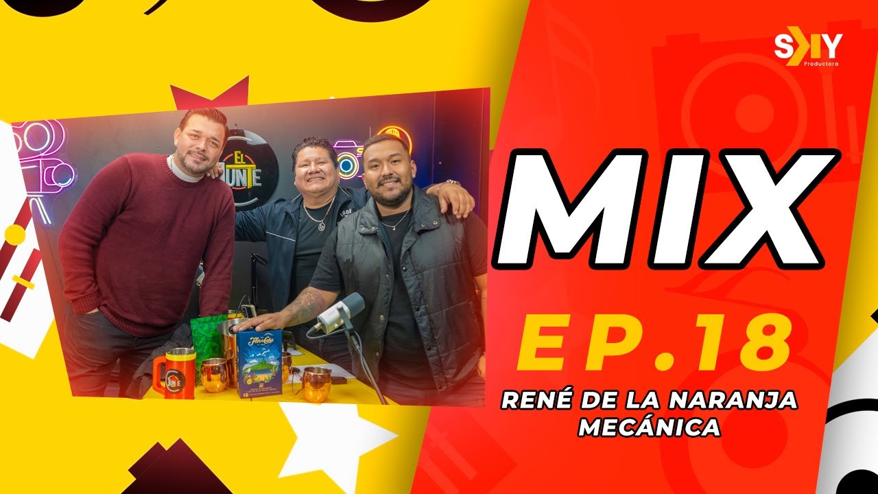 MIX EP 18 El Junte Bolivia Ft. Ren&eacute; de la Naranja Mec&aacute;nica