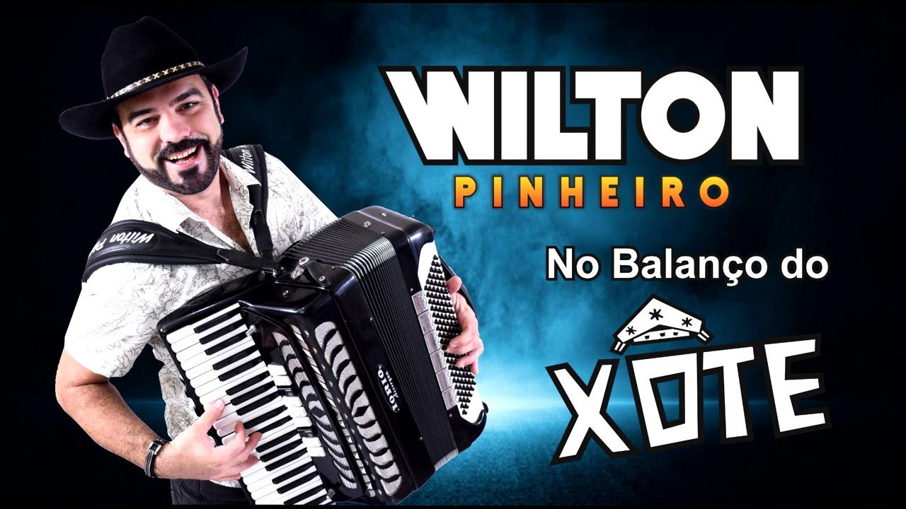 Wilton Pinheiro - No balanço do Xote