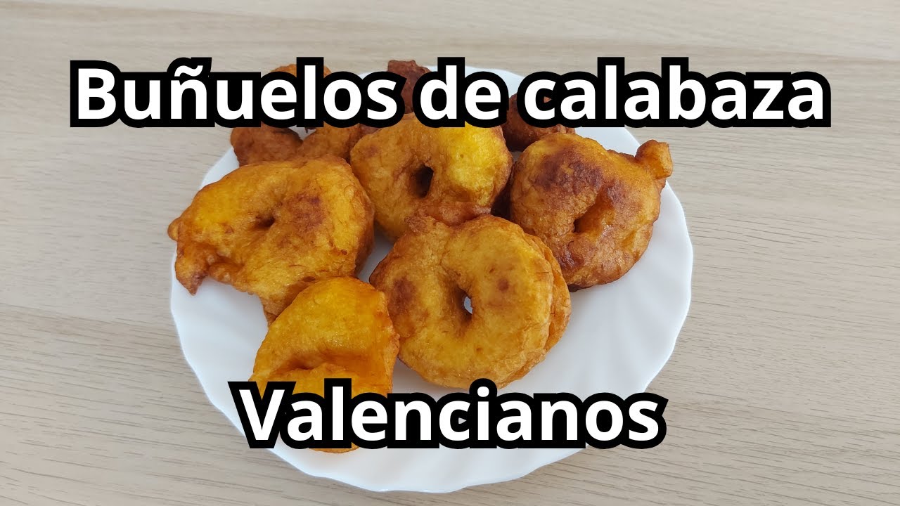 Receta de BUÑUELOS DE CALABAZA tradicionales VALENCIANOS | Sabe a Gloria