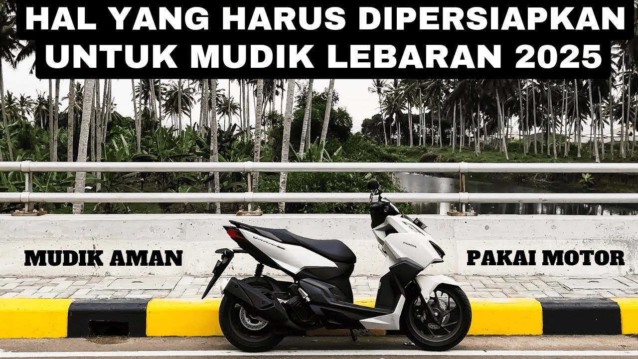 Persiapan Motor Sebelum Mudik Lebaran 2025