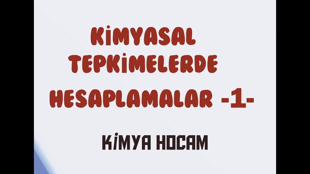 11-KİMYASAL TEPKİMELERDE HESAPLAMALAR(1.KISIM)|GÜNCEL MÜFREDAT|10.SINIF| TYT