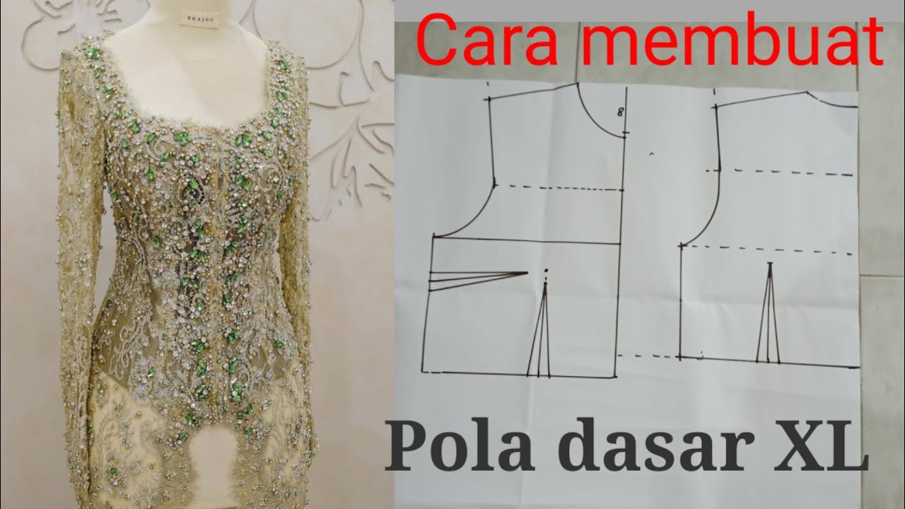 Cara membuat pola dasar kebaya XL(perhatikan perbedaannya dengan pola biasa)