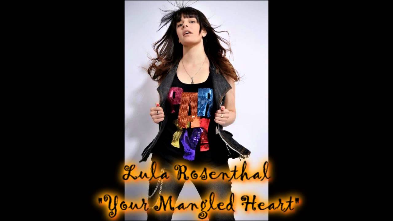 Lula Rosenthal - Your Mangled Heart (The Gossip)