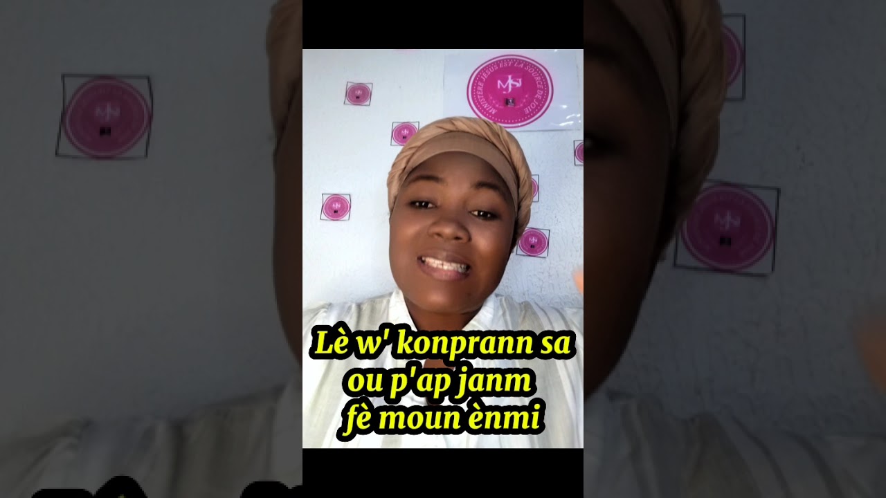 👉🏽 LÈ W' KONPRANN SA, OU P'AP JANM FÈ MOUN ÈNMI ANKÒ.