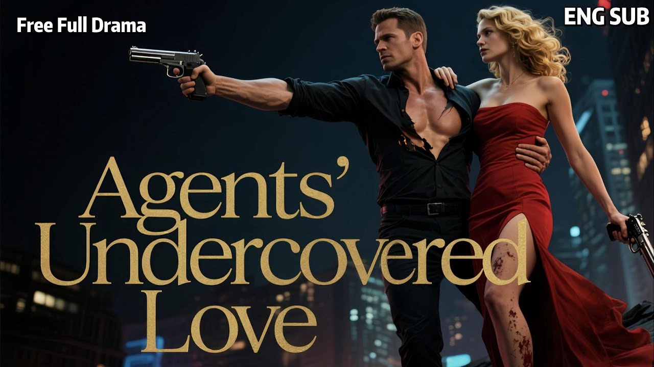 【 HD FULL 】💖Undercover Lovers, Secret Daughter – A Spy’s Dangerous Romance❓❗💖 ENG SUB 💖LOVE💖ROMANTIC