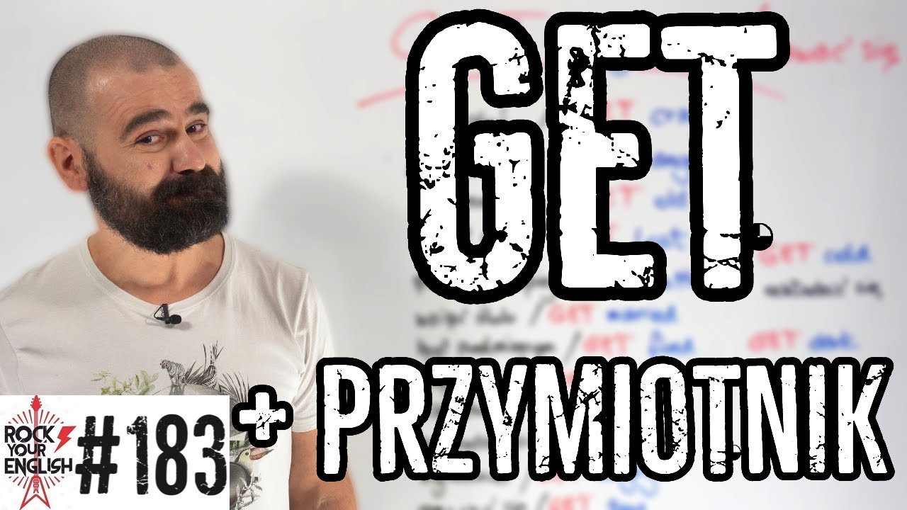 GET + przymiotnik | ROCK YOUR ENGLISH #183