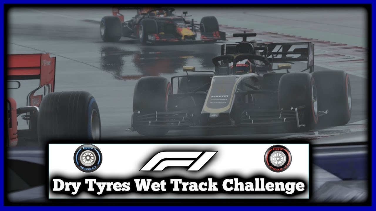 F1 2019 Dry Tyres Wet Track Challenge