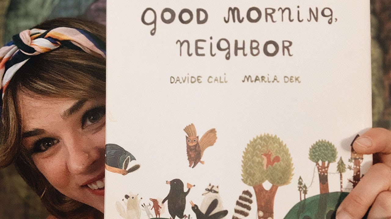 Good Morning, Neighbor by David Cali and Maria Dek - read by Lolly Hopwood