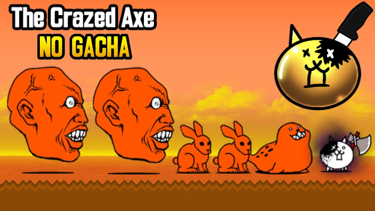 The Battle Cats: The Crazed Axe, Berserk NO GACHA