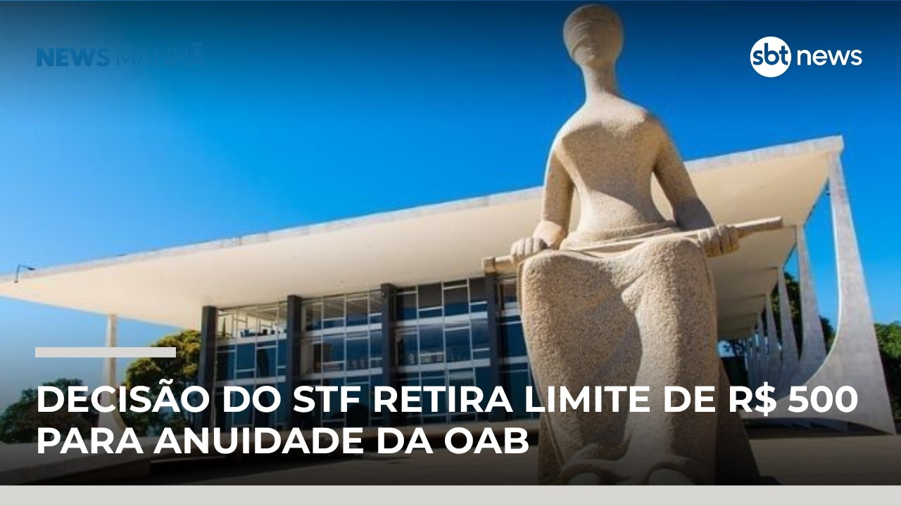 STF forma maioria contra teto na anuidade da OAB | #NewsManhã