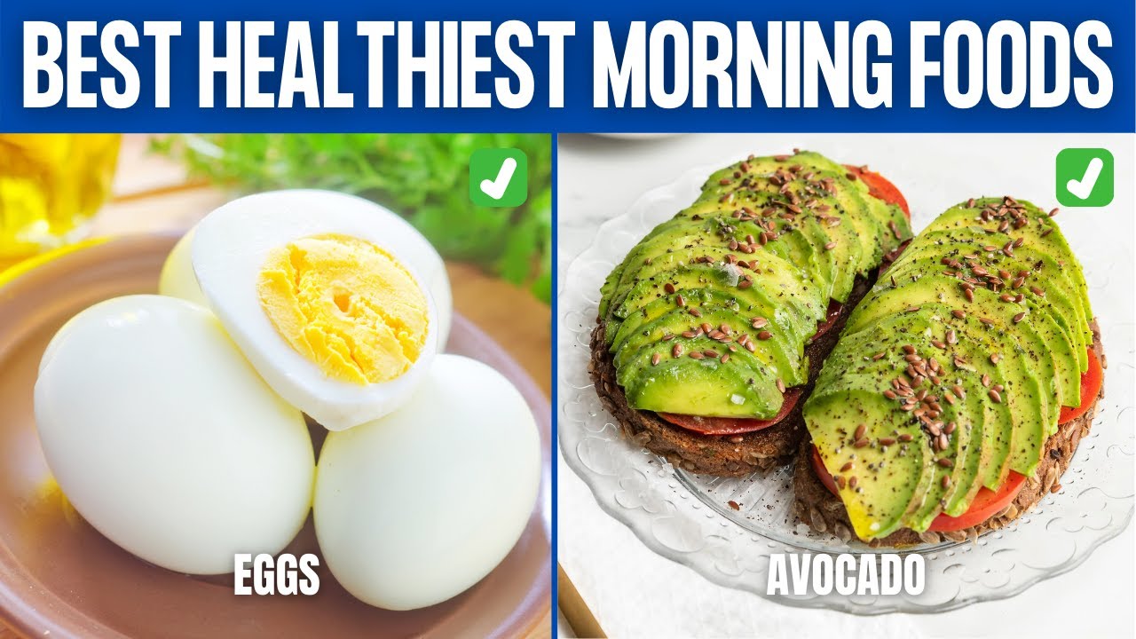 15 Best HEALTHIEST FOODS You Should Eat In The Morning!