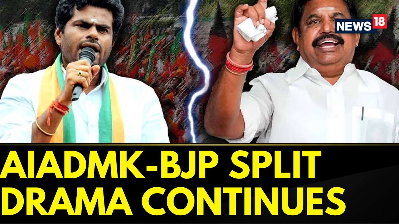 Tamil Nadu News | Big Setback For BJP Down South As AIADMK Breaks Off Ties With NDA Bloc | News18