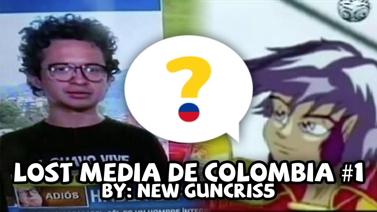 7 casos de MATERIAL PERDIDO de COLOMBIA | Lost Media #1