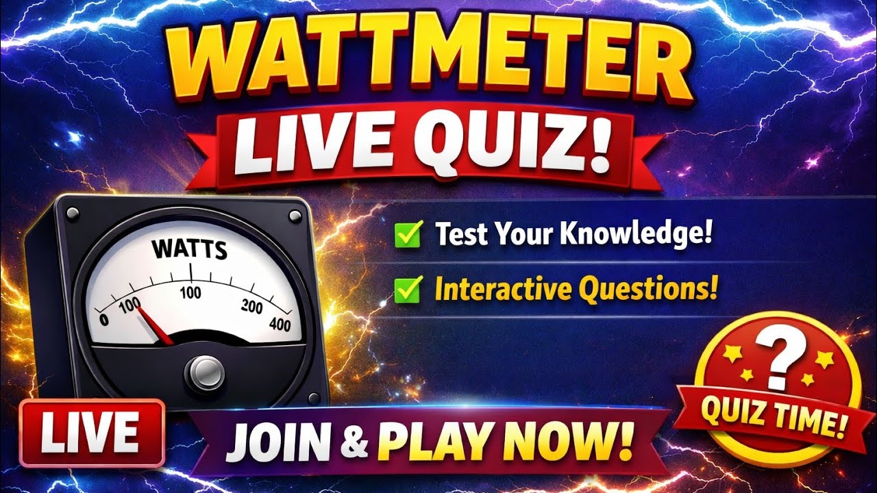 ⚡ Wattmeter Live Quiz – Test Your Electrical Knowledge!