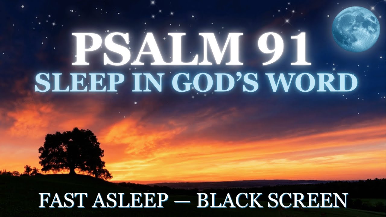 Fall Asleep in 10 Min: PSALM 91 Prayer - Black Screen, Peaceful Sleep