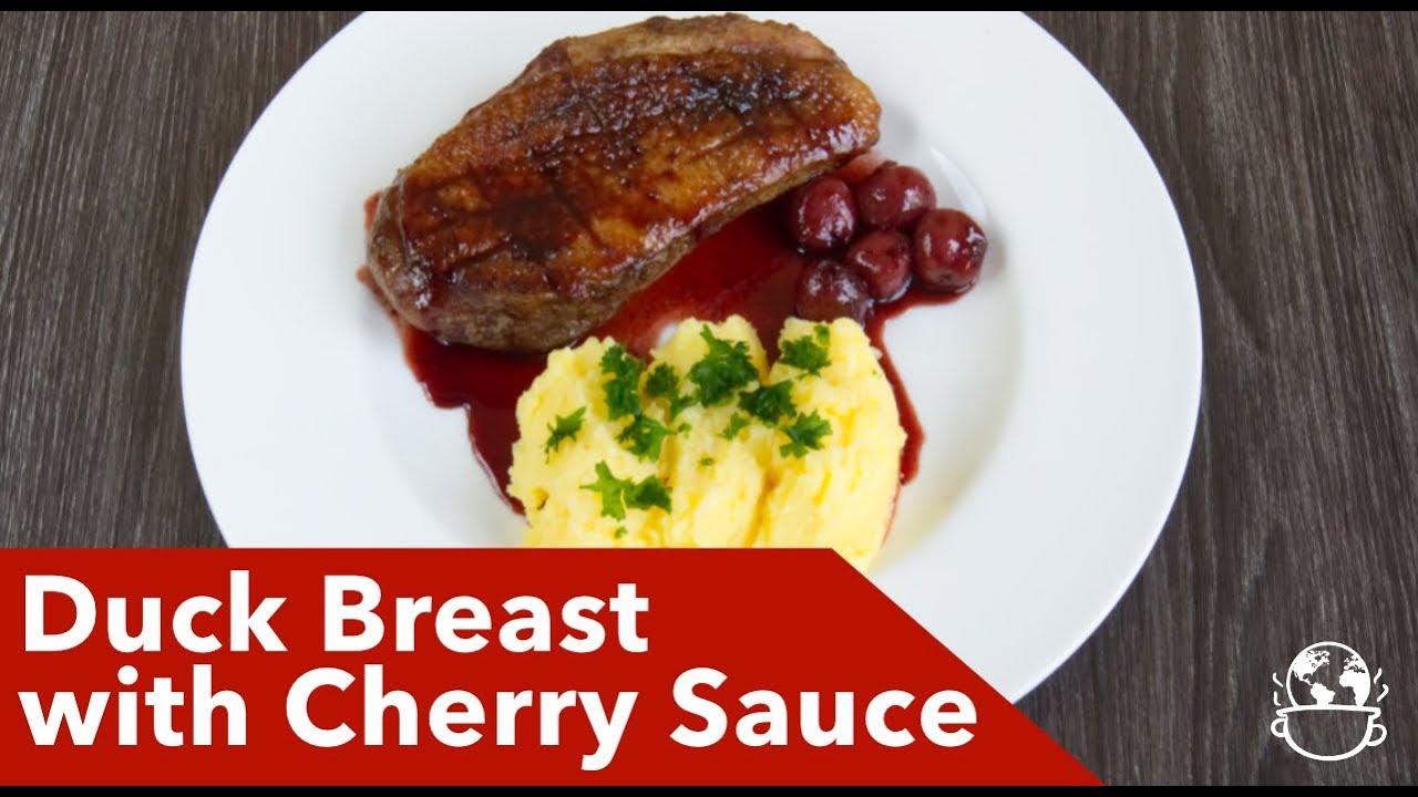 Duck Breast with Cherry Sauce Recipe - Festive time in Germany!