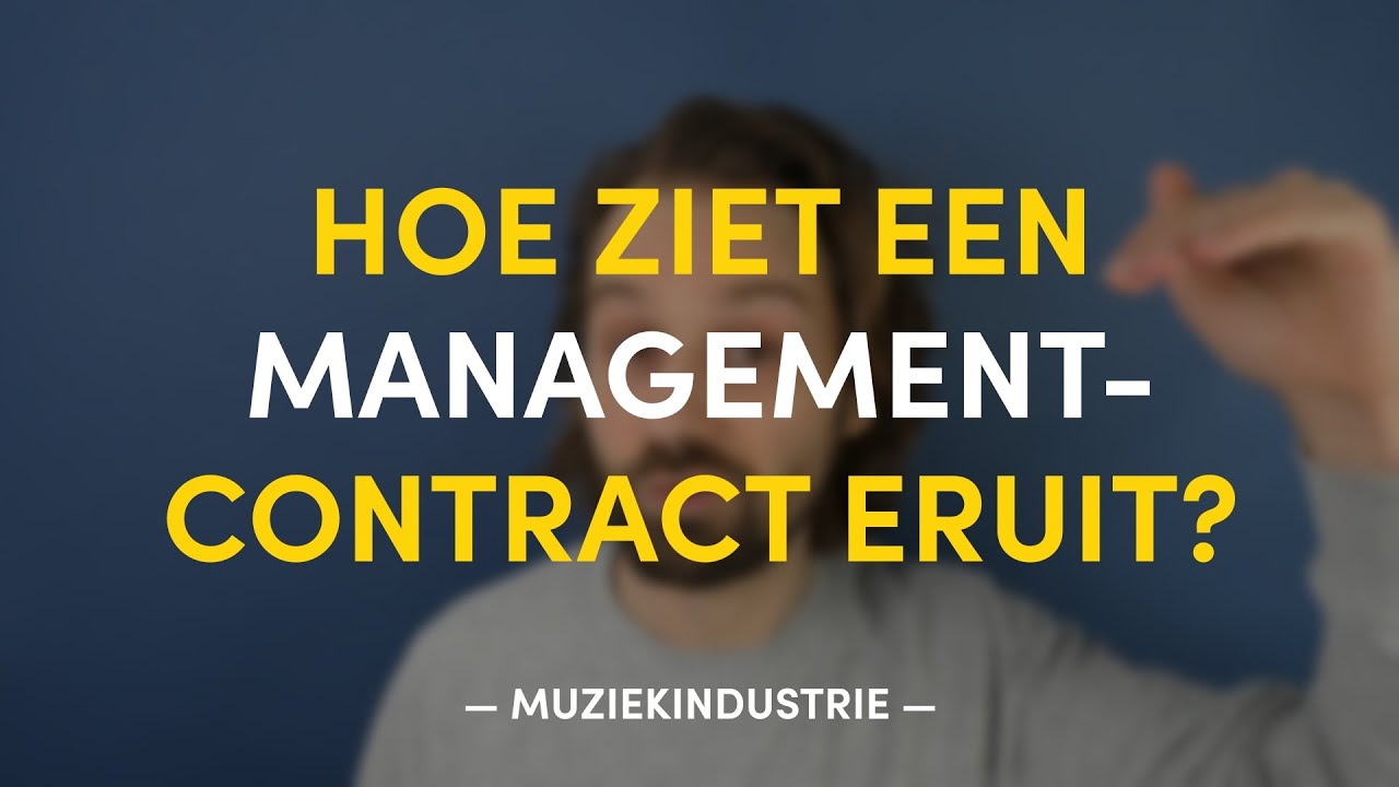 Hoe ziet een managementcontract eruit? | MUZIEKINDUSTRIE