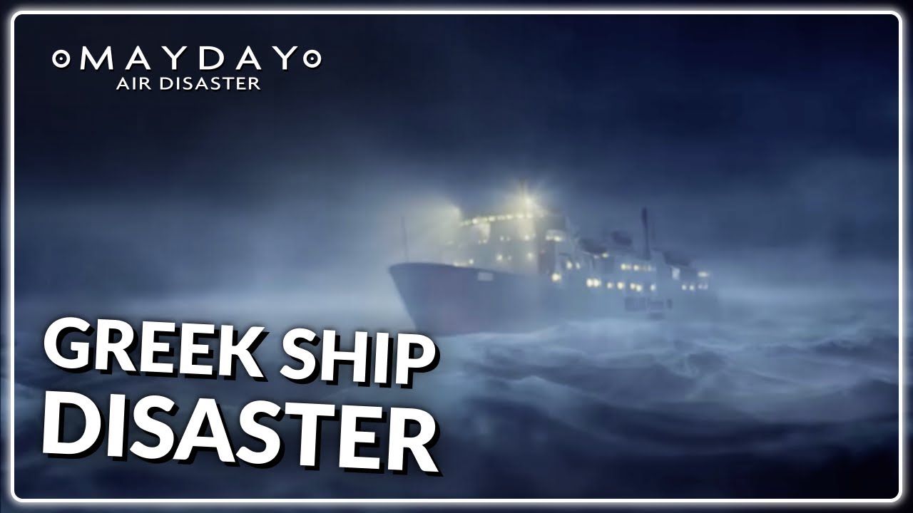 The MS Express Samina sinking  | Mayday Air Disaster