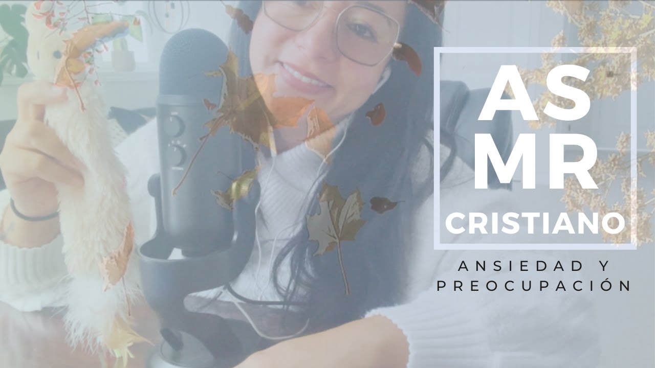 ASMR | Cristiano | Ansiedad y Preocupación