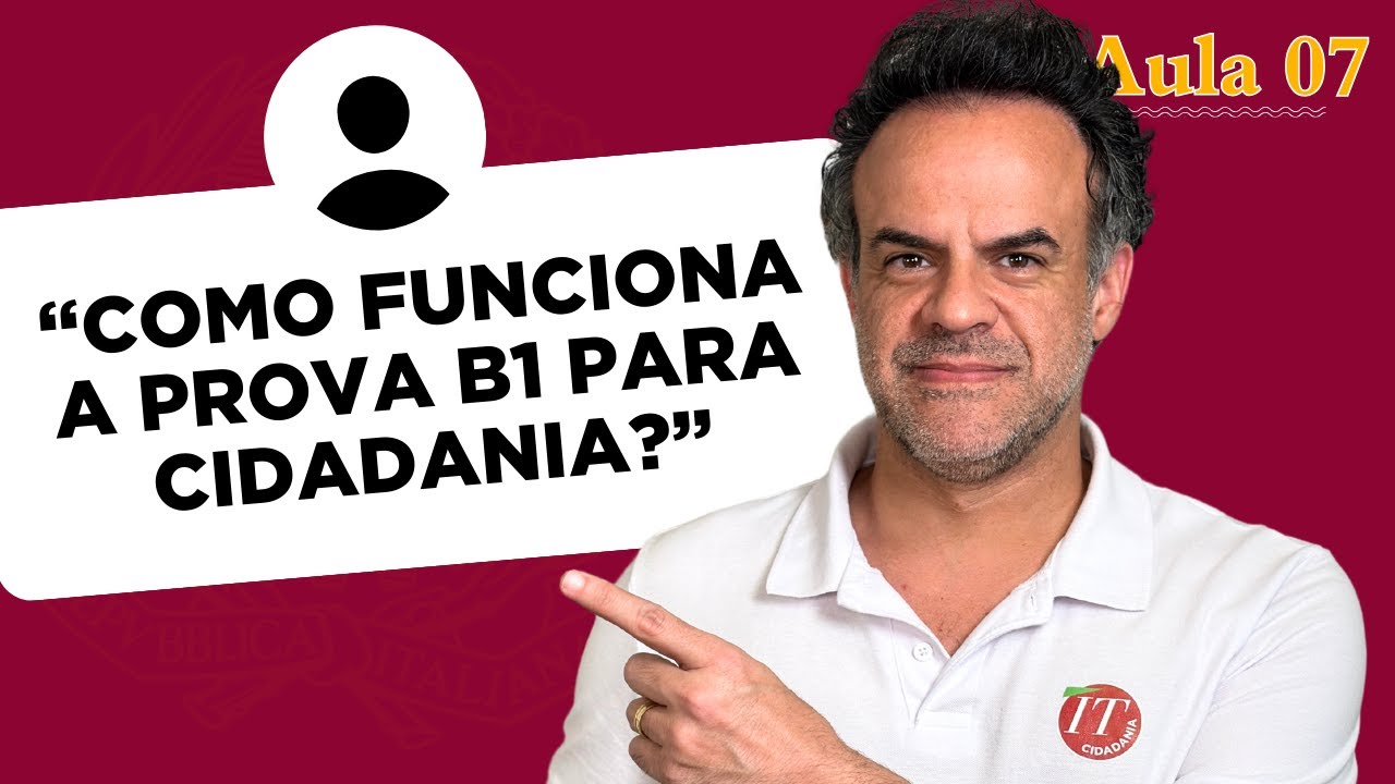 AULA 07 | B1 CIDADANIA: TIRA-DÚVIDAS COM ESPECIALISTA EM CIDADANIA ITALIANA