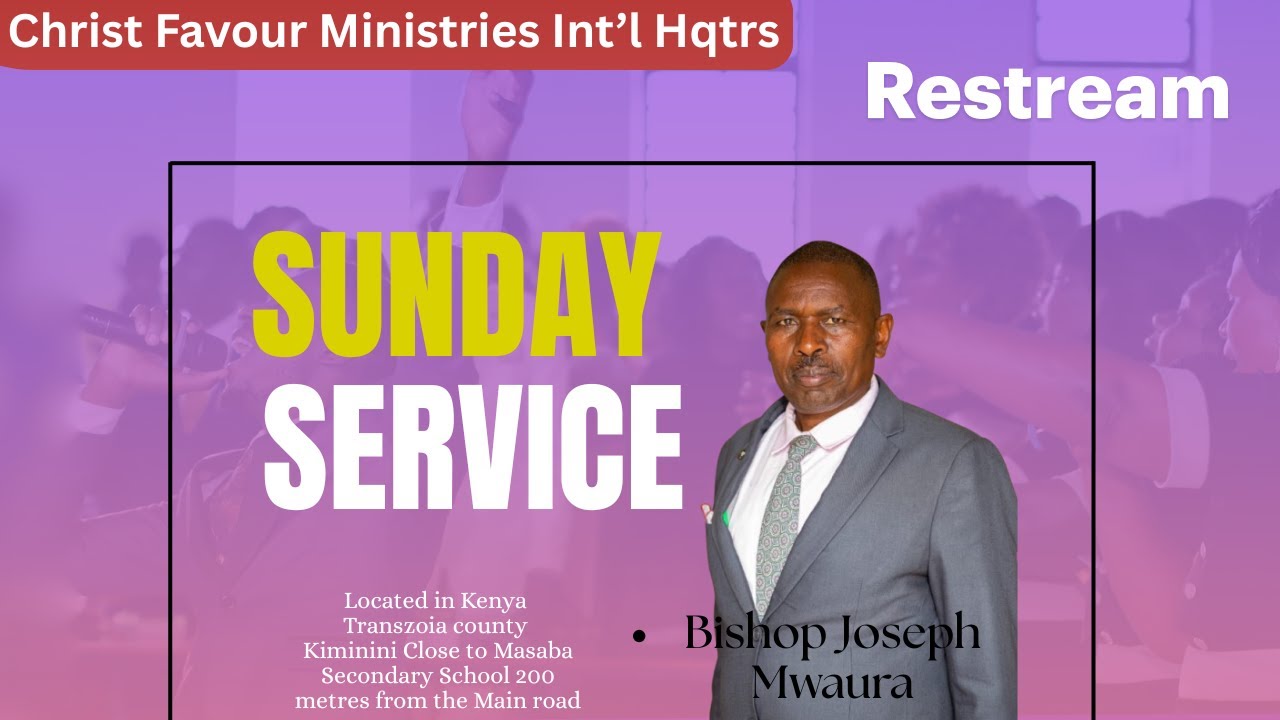 15.03.2026 ||Sunday Main Service|| CHRIST FAVOUR MINISTRIES INT'L HQ || BISHOP JOSEPH MWAURA
