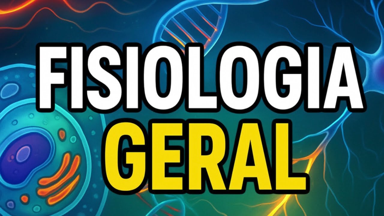 Fisiologia Geral - Introdução para Iniciantes