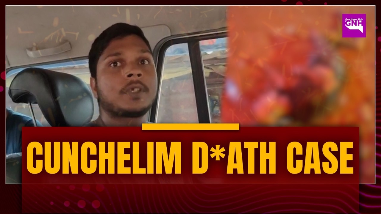 Cunchelim D*ath Case: B*dy Sent for Postmortem Amid Suspicion of As*ault