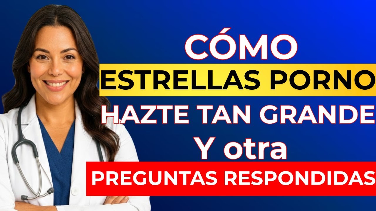 “¿Cómo Crecen las Estrellas del Cine Adulto? Flujo Sanguíneo, Mente y Función Eréctil Explicados”