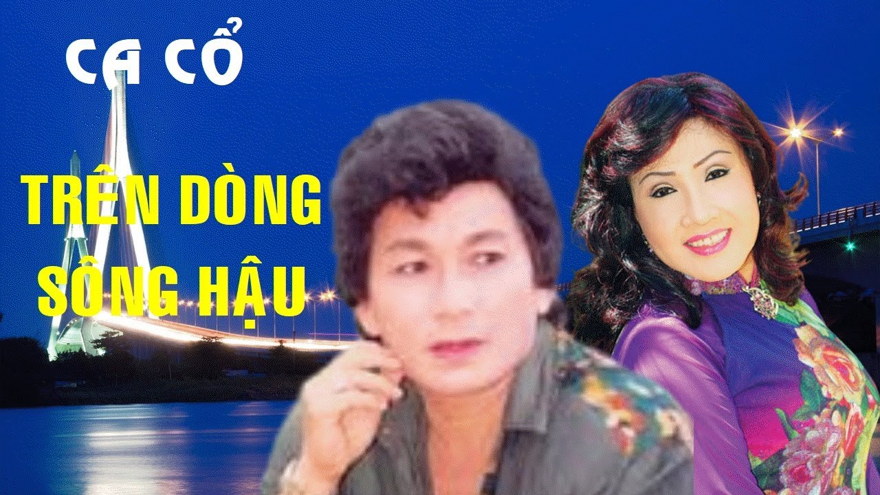 Ca cổ: Trên dòng sông Hậu - NSUT Minh Phụng & NSND Lệ Thủy