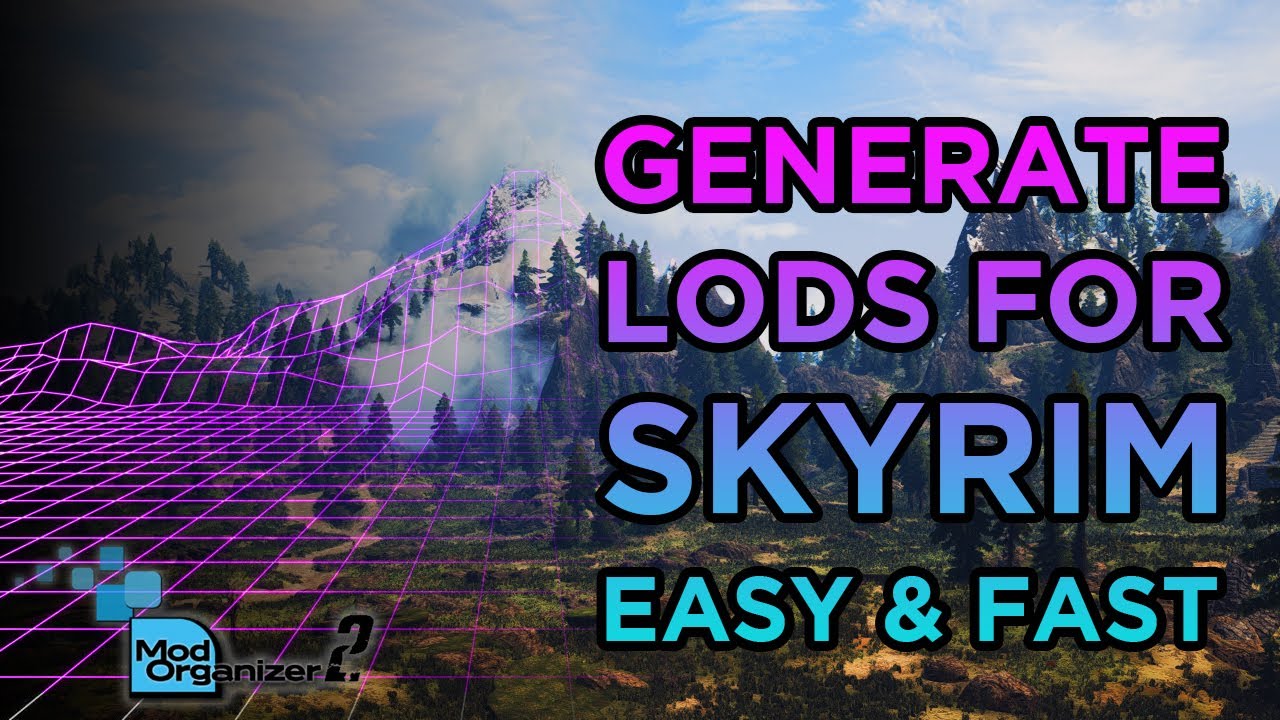 Легко создавайте LOD-модели для Skyrim в Mod Organizer 2.