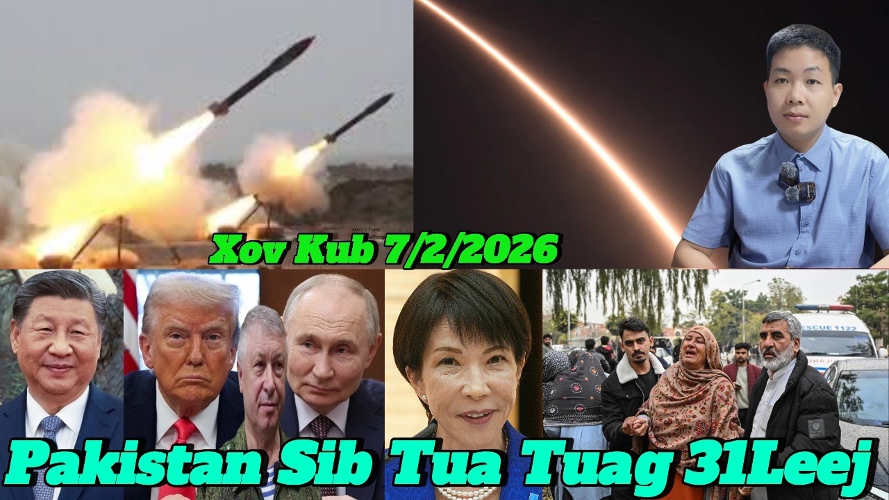 Live 7/2/2026 Xov Kub Ntiaj Teb Sib Tua Pakistan Tuag 31Leej, Suav, Thaib, Cambodia, Canada, Ukraine