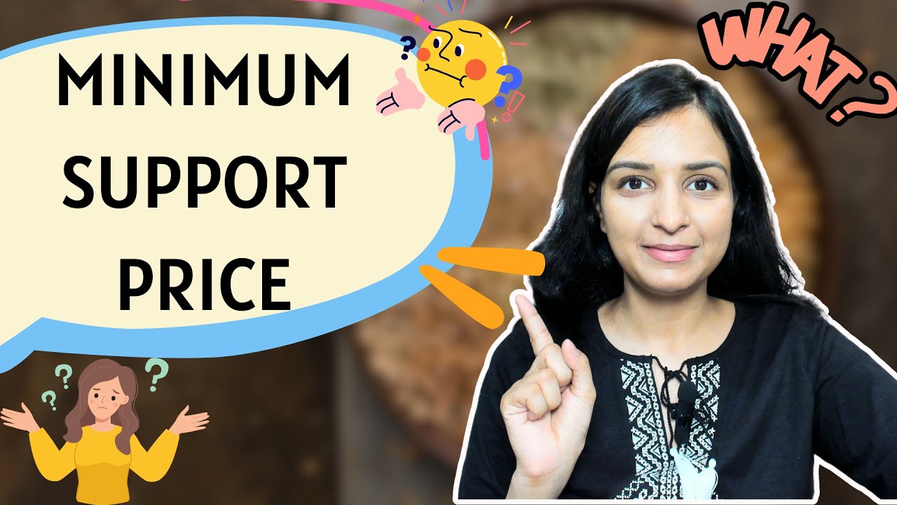 What is Minimum Support Price (MSP)? Detailed Analysis| Basics of Economics