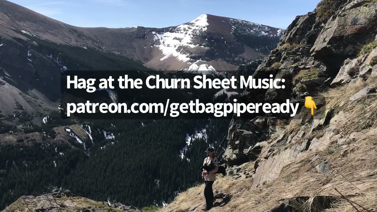 Hag at the Churn - 6/8 Irish Jig on the bagpipes (Sheet Music Available)
