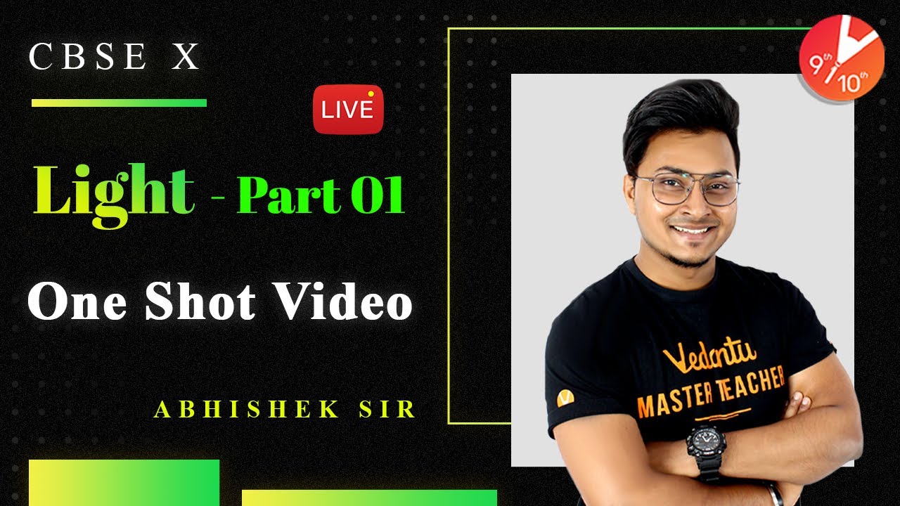 Light in One Shot Part 1 | CBSE Class 10 Physics | Light Reflection and Refraction | Vedantu 9 & 10