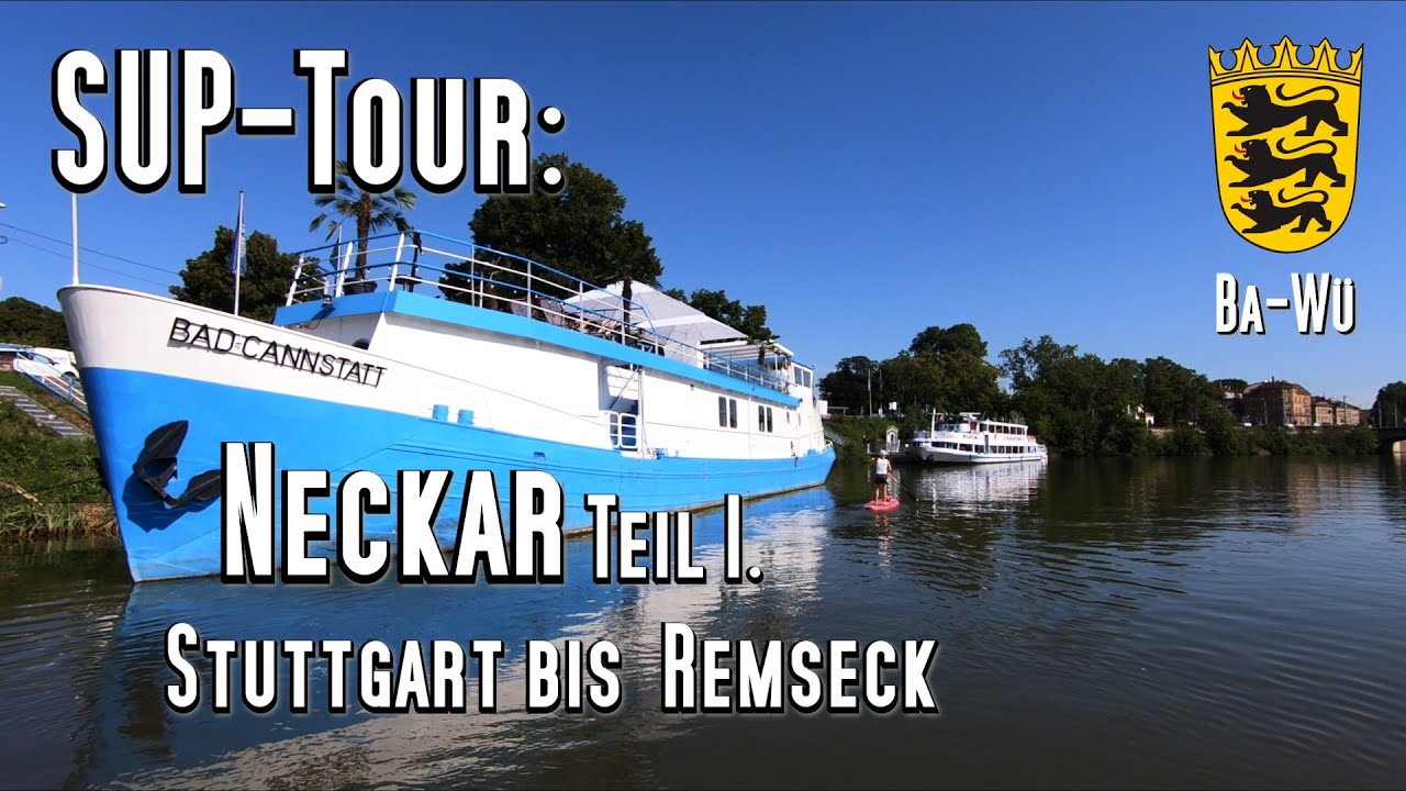 SUP-Tour: Neckar, von Stuttgart (Bad Cannstatt) über Remseck nach Marbach. Teil 1. Stand up paddle.