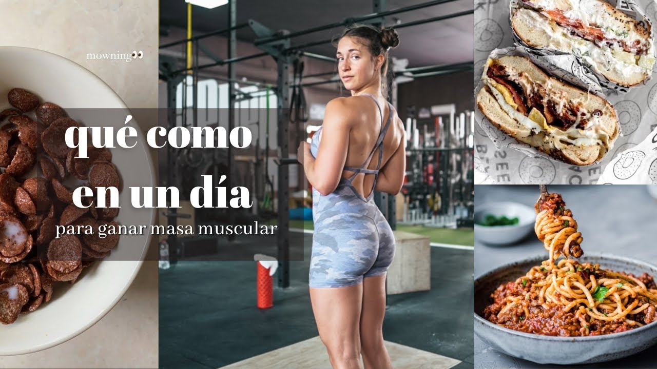 Todo lo que como para ganar MASA MUSCULAR | mi físico actual en volumen