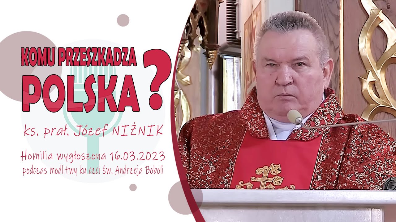 Komu przeszkadza POLSKA ..? ks. prał. J&oacute;zef Niżnik (Strachocina)