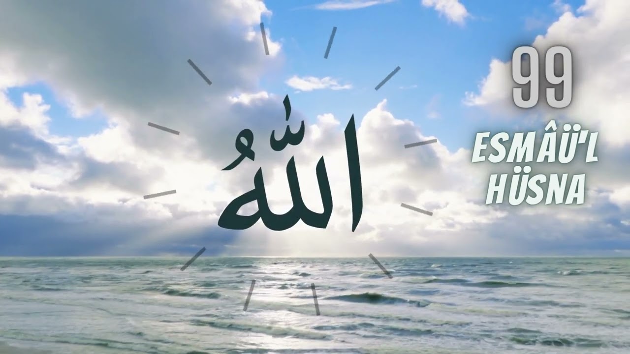 Esmaül Hüsna Dinle | Allahın 99 ismi ilahi | Esma Zikri