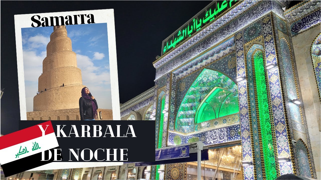 Visitando la ciudad de Samarra y la ciudad sagrada de Karbala- Irak 🇮🇶