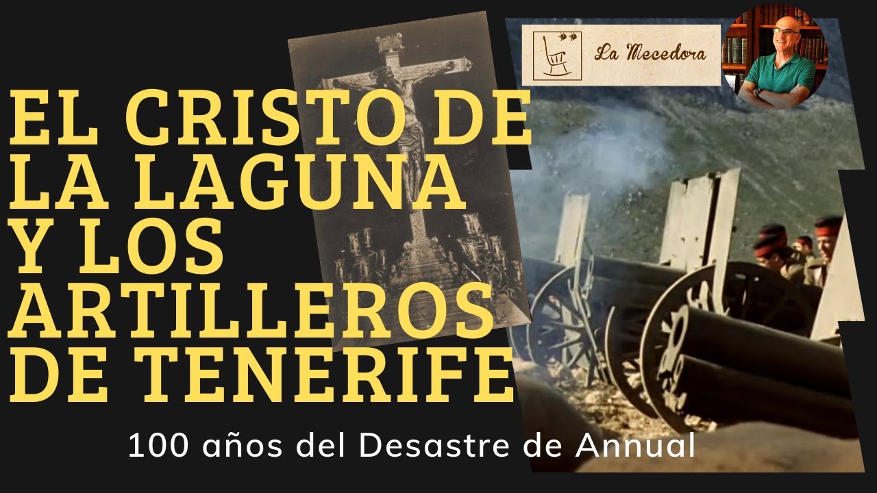 El Cristo de La Laguna y los artilleros de Tenerife. 100 años del Desastre de Annual.
